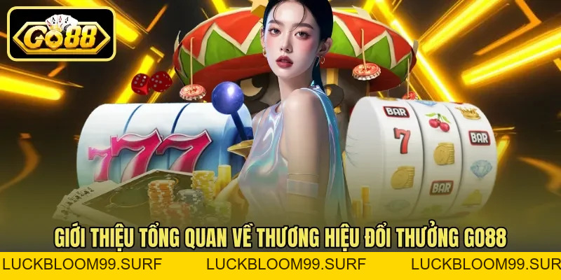 Go88 luckbloom99.surf 🎖️ Link Tải Go88 Chính Thức Cập Nhật Mới Nhất T10/2026