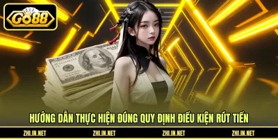Điều Kiện Rút Tiền - Quy Định Vòng Cược Và Thanh Toán Điều Kiện Rút Tiền - Quy Định Vòng Cược Và Thanh Toán