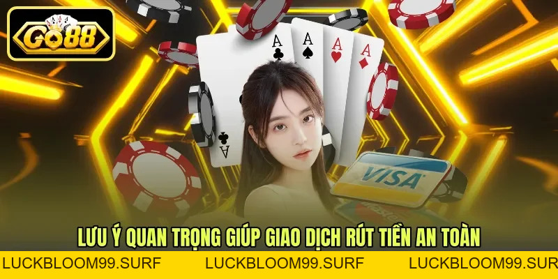Hướng Dẫn Rút Tiền - Quy Trình Nhận Tiền Nhanh GO88