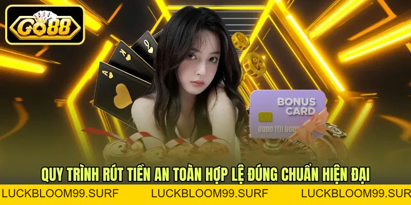 Hướng Dẫn Rút Tiền - Quy Trình Nhận Tiền Nhanh GO88