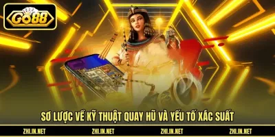 Kỹ Thuật Quay Hũ Dễ Nổ Giúp Bạn Trúng Thưởng Khủng Kỹ Thuật Quay Hũ Dễ Nổ Giúp Bạn Trúng Thưởng Khủng