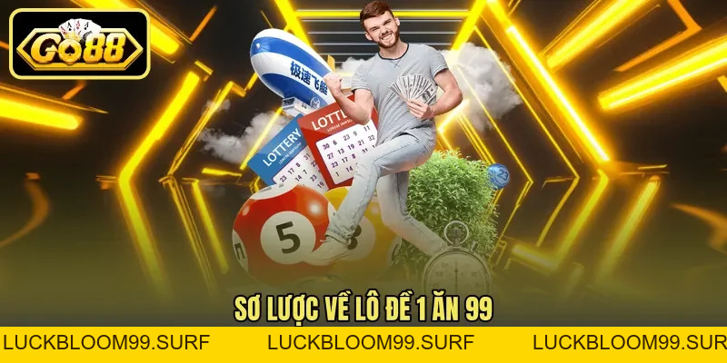 Lô Đề 1 Ăn 99 – Cách Chơi Lô Đề Để Đặt Cược An Toàn Lô Đề 1 Ăn 99 – Cách Chơi Lô Đề Để Đặt Cược An Toàn