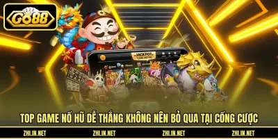 Top Game Nổ Hũ – Siêu Phẩm Đổi Thưởng Hàng Đầu Tại Go88 Top Game Nổ Hũ – Siêu Phẩm Đổi Thưởng Hàng Đầu Tại Go88